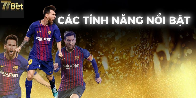 cac-tinh-nang-noi-bat-cua-app-ca-do-da-bong-77bet