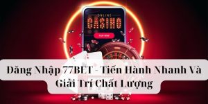 dang-nhap-77bet